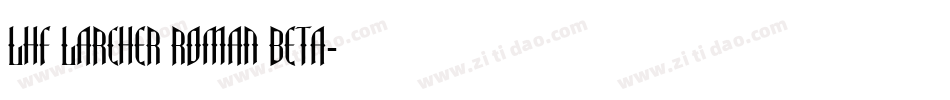 LHF Larcher Roman BETA字体转换